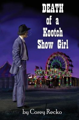 Death of a Kootch Show Girl