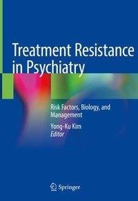 Treatment Resistance in Psychiatry