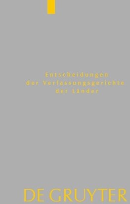 Entscheidungen der Verfassungsgerichte der Länder (LVerfGE) Bd. 27. Baden-Württemberg, Berlin, Brandenburg, Bremen, Hamburg, Hessen, Mecklenburg-Vorpommern, Niedersachsen, Saarland, Sachsen, Sachsen-Anhalt, Schleswig-Holstein, Thüringen