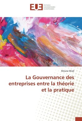 La Gouvernance des entreprises entre la théorie et la pratique