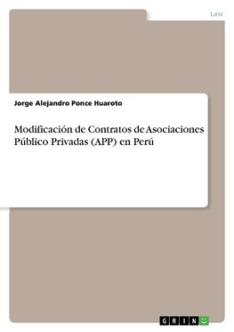 Modificación de Contratos de Asociaciones Público Privadas (APP) en Perú