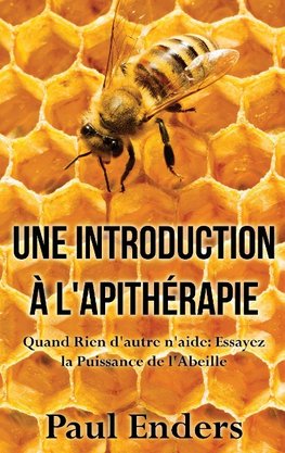 Une introduction à l'apithérapie