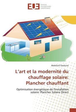 L'art et la modernité du chauffage solaire: Plancher chauffant