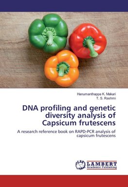 DNA profiling and genetic diversity analysis of Capsicum frutescens