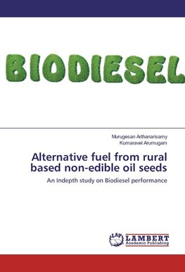 Alternative fuel from rural based non-edible oil seeds