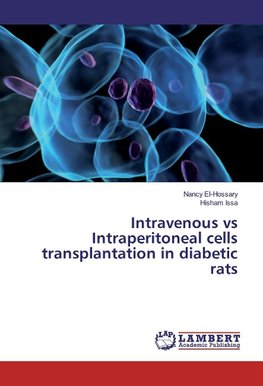 Intravenous vs Intraperitoneal cells transplantation in diabetic rats