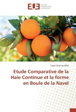 Etude Comparative de la Haie Continue et la forme en Boule de la Navel