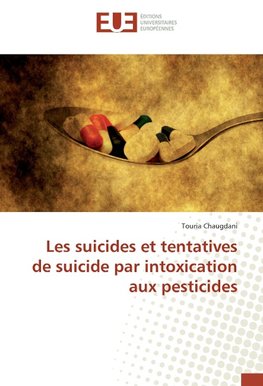 Les suicides et tentatives de suicide par intoxication aux pesticides