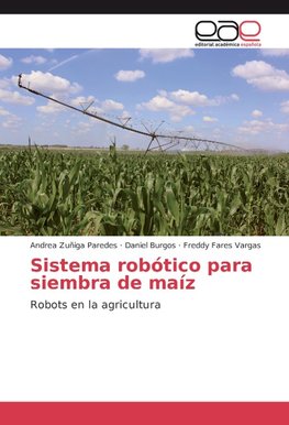 Sistema robótico para siembra de maíz