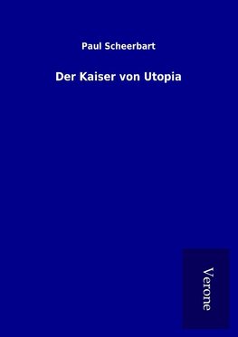 Der Kaiser von Utopia