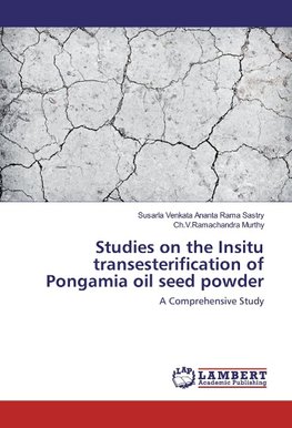 Studies on the Insitu transesterification of Pongamia oil seed powder