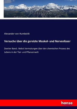 Versuche über die gereizte Muskel- und Nervenfaser