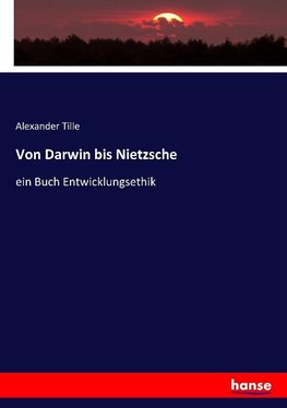 Von Darwin bis Nietzsche