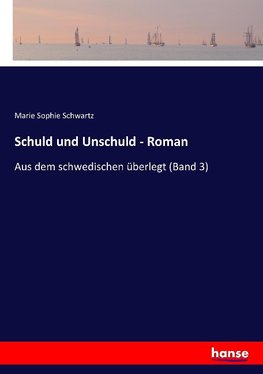 Schuld und Unschuld - Roman