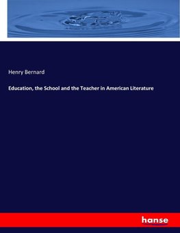 Education, the School and the Teacher in American Literature