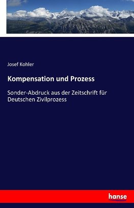 Kompensation und Prozess