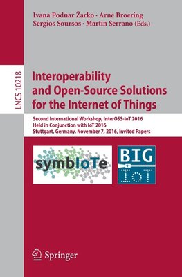 Interoperability and Open-Source Solutions for the Internet of Things