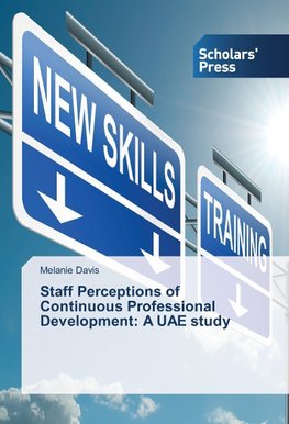 Staff Perceptions of Continuous Professional Development: A UAE study