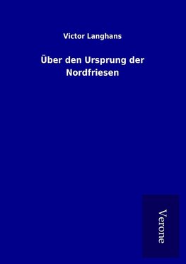 Über den Ursprung der Nordfriesen