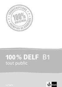 100 % DELF B1 tout public. Corrigés