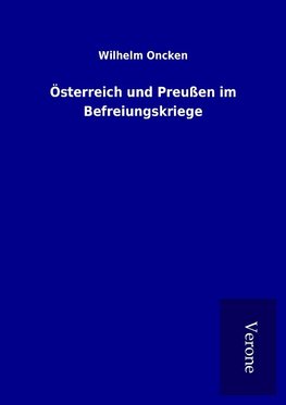 Österreich und Preußen im Befreiungskriege