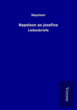 Napeleon an Josefine