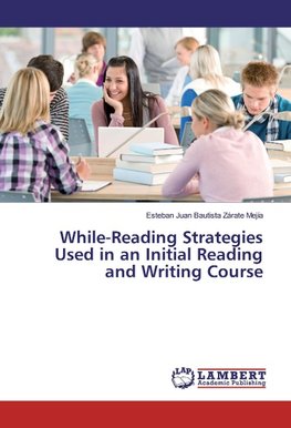 While-Reading Strategies Used in an Initial Reading and Writing Course