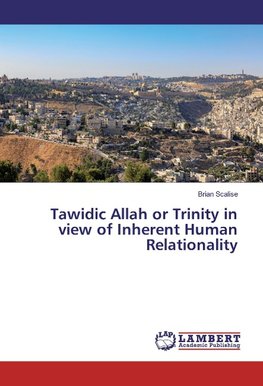 Tawidic Allah or Trinity in view of Inherent Human Relationality