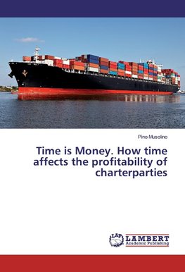 Time is Money. How time affects the profitability of charterparties