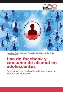 Uso de facebook y consumo de alcohol en adolescentes