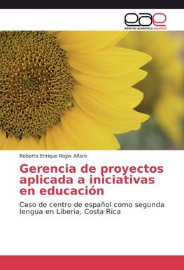 Gerencia de proyectos aplicada a iniciativas en educación