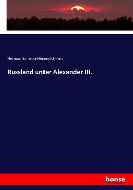 Russland unter Alexander III.