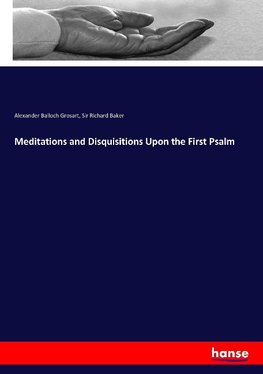 Meditations and Disquisitions Upon the First Psalm