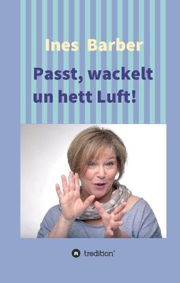 Passt, wackelt un hett Luft!