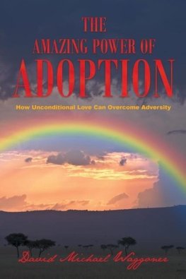 The Amazing Power of Adoption