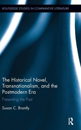 The Historical Novel, Transnationalism, and the Postmodern Era