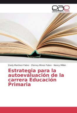 Estrategia para la autoevaluación de la carrera Educación Primaria