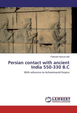 Persian contact with ancient India 550-330 B.C