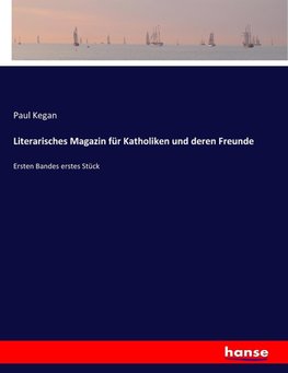 Literarisches Magazin für Katholiken und deren Freunde