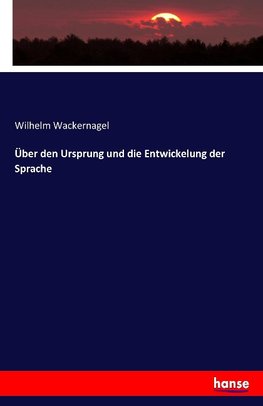 Über den Ursprung und die Entwickelung der Sprache