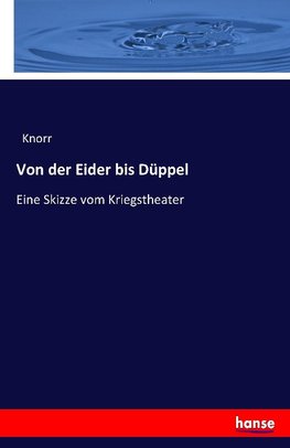 Von der Eider bis Düppel