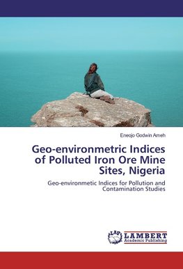 Geo-environmetric Indices of Polluted Iron Ore Mine Sites, Nigeria