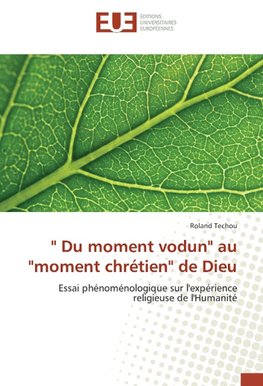 " Du moment vodun" au "moment chrétien" de Dieu