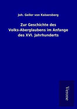 Zur Geschichte des Volks-Aberglaubens im Anfange des XVI. Jahrhunderts