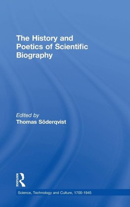 The History and Poetics of Scientific Biography