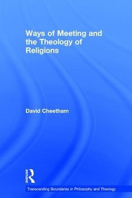 Ways of Meeting and the Theology of Religions