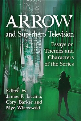 Arrow and Superhero Television