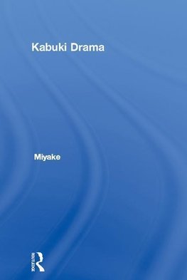 Miyake, S: Kabuki Drama