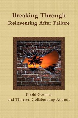 Breaking Through;  Reinventing After Failure