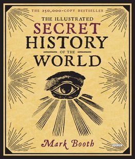 The Illustrated Secret History of the World